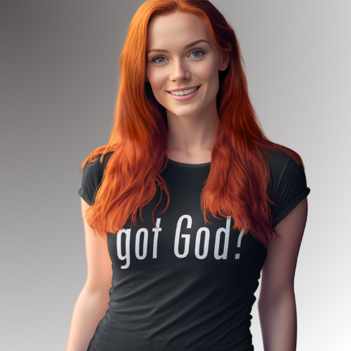 got God? T-Shirt