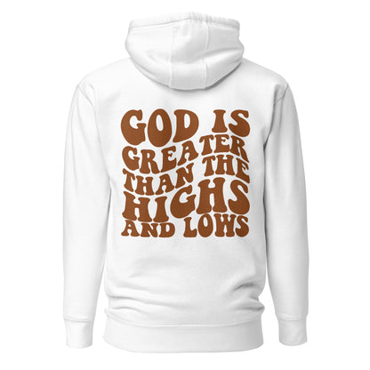 God Is Greater Than The Highs And Lows Hoodie