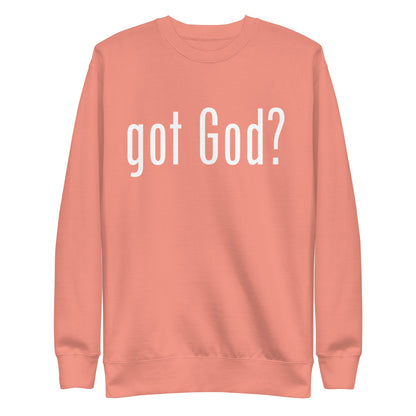 got God? Sweatshirt